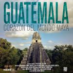 Watch Guatemala: Heart of the Mayan World Solarmovie