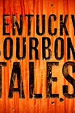 Watch Kentucky Bourbon Tales: Distilling the Family Business Solarmovie