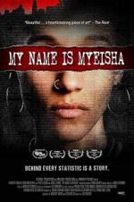 Watch My Name is Myeisha Solarmovie