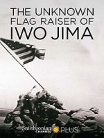 Watch The Unknown Flag Raiser of Iwo Jima Solarmovie