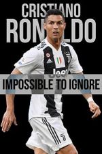 Watch Cristiano Ronaldo: Impossible to Ignore Solarmovie