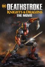 Watch Deathstroke Knights & Dragons: The Movie Solarmovie