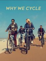 Watch Why We Cycle Solarmovie