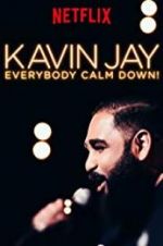 Watch Kavin Jay: Everybody Calm Down! Solarmovie
