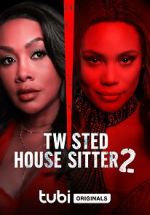 Visionner Twisted House Sitter 2 Solarmovie