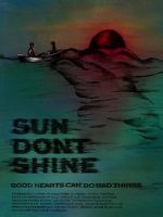 Watch Sun Don\'t Shine Solarmovie