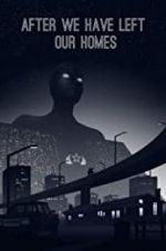 Watch After We Have Left Our Homes Solarmovie