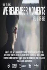 Watch We Remember Moments Solarmovie