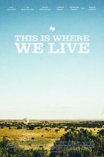 Watch This Is Where We Live Solarmovie