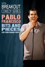 Watch Pablo Francisco: Bits and Pieces - Live from Orange County Solarmovie