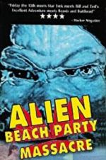 Watch Alien Beach Party Massacre Solarmovie