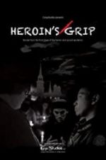 Watch Heroin\'s Grip Solarmovie