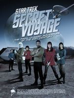 Watch Star Trek Secret Voyage: Whose Birth These Triumphs Are Solarmovie