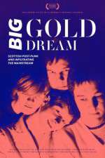 Watch Big Gold Dream Solarmovie