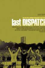 Watch The Last Dispatch Solarmovie