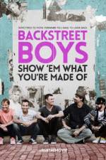 Watch Backstreet Boys: Show 'Em What You're Made Of Solarmovie