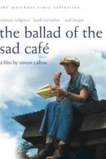Watch The Ballad of the Sad Cafe Solarmovie
