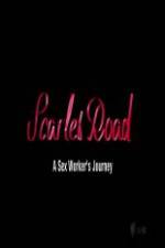 Watch Scarlet Road: A Sex Workers Journey Solarmovie