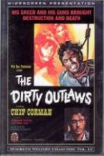 Watch The Dirty Outlaws Solarmovie