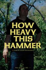 Watch How Heavy This Hammer Solarmovie
