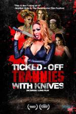Watch Ticked-Off Trannies with Knives Solarmovie