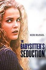 Watch The Babysitter\'s Seduction Solarmovie