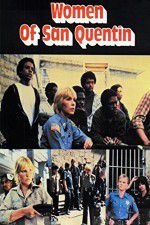 Watch Women of San Quentin Solarmovie