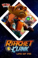 Watch Ratchet & Clank: Life of Pie Solarmovie