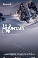 Watch This Mountain Life Solarmovie