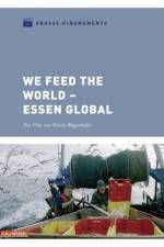 Watch We feed the World - Essen global Solarmovie