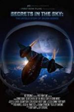 Watch Secrets in the Sky: The Untold Story of Skunk Works Solarmovie