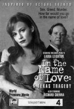 Watch In the Name of Love: A Texas Tragedy Solarmovie