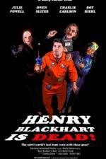 Watch Henry Blackhart Is Dead Solarmovie