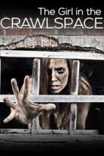 Watch The Girl in the Crawlspace Solarmovie
