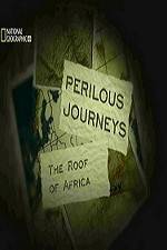 Watch National Geographic Perilous Journeys The Roof of Africa Solarmovie