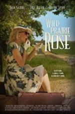 Watch Wild Prairie Rose Solarmovie