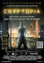 Watch Cryptopia: Bitcoin, Blockchains and the Future of the Internet Solarmovie