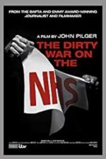 Watch The Dirty War on the National Health Service Solarmovie