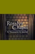 Watch Rosslyn Chapel: A Treasure in Stone Solarmovie