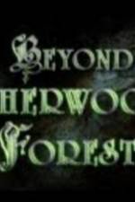 Watch Beyond Sherwood Forest Solarmovie