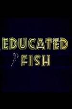 Watch Educated Fish Solarmovie