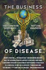 Watch The Business of Disease Solarmovie