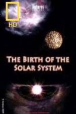 Watch National Geographic Birth of The Solar System Solarmovie