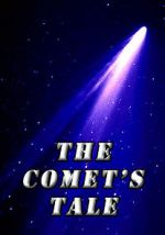Watch The Comet\'s Tale Solarmovie