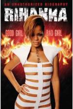Watch Rihanna: Good Girl, Bad Girl Solarmovie