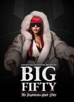 Watch American Gangster Presents: Big 50 - The Delrhonda Hood Story Solarmovie