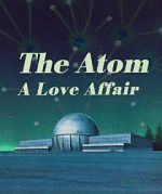 Watch The Atom a Love Story Solarmovie