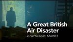 Watch A Great British Air Disaster Solarmovie