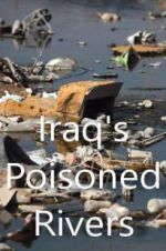 Watch Iraq\'s Poisoned Rivers Solarmovie