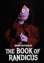 Watch Randy Feltface: The Book of Randicus (TV Special 2020) Solarmovie